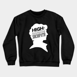 High-Functioning Sociopath Crewneck Sweatshirt